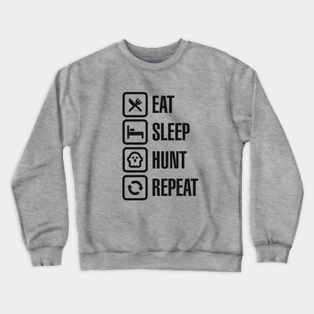 Eat sleep ghost hunt / hunting repeat - ghosthunter (black) Crewneck Sweatshirt by LaundryFactory